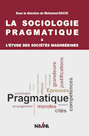 Sociologie pragmatique & l?étude des sociétés maghrébines (La)